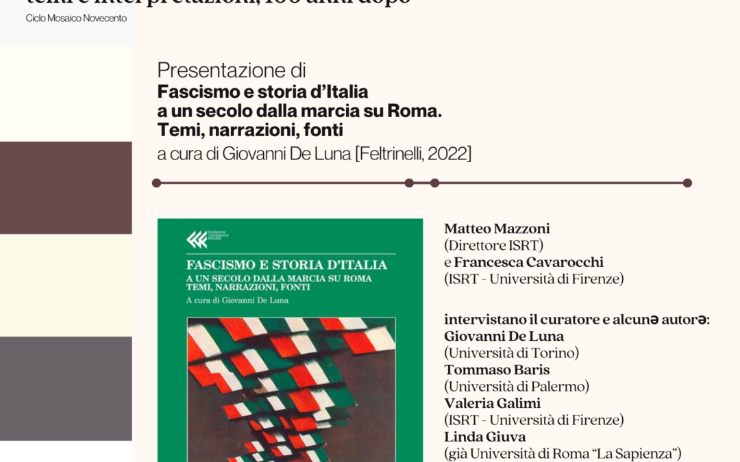Presentazione di G. De Luna (a cura di), Fascismo e storia d’Italia a un secolo dalla marcia su Roma. Temi, narrazioni, fonti (Feltrinelli, 2022)