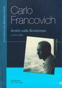 Carlo Francovich. Scritti sulla Resistenza (1954-1980)