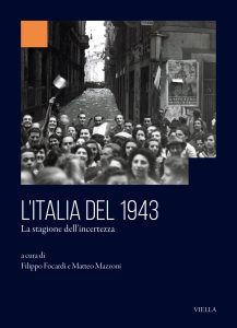 L'Italia del 1943 - La stagione dell'incertezza