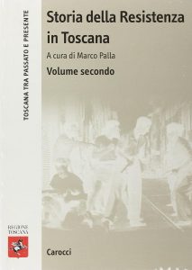 Storia della Resistenza in Toscana. Vol. II